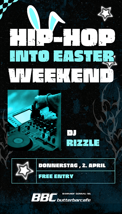 HIP-HOP into Easter Weekend – BBC butterbarcafe Gossau