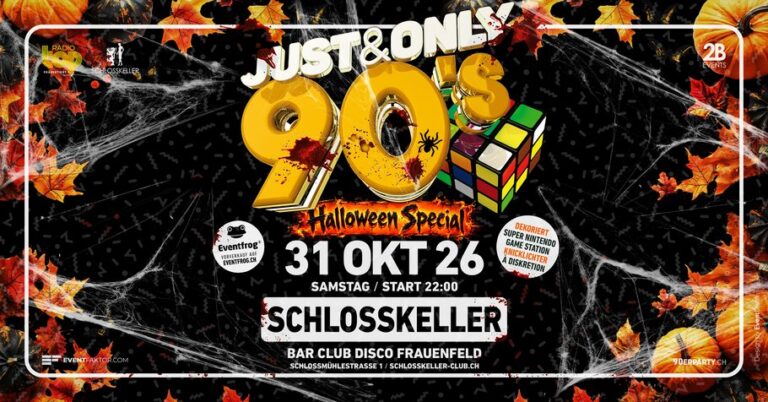 Flyer: 90’S JUST & ONLY – HALLOWEEN SPECIAL – Schlosskeller Frauenfeld
