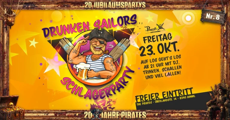 Flyer: Drunken Sailors Schlagerparty – Jubiläumsparty Nr. 8 – The Pirates Hinwil